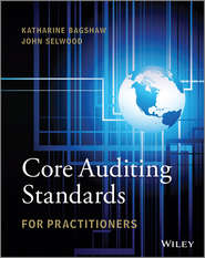 бесплатно читать книгу Core Auditing Standards for Practitioners автора Katharine Bagshaw