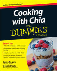 бесплатно читать книгу Cooking with Chia For Dummies автора Debbie Dooly