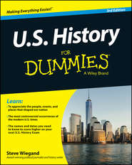 бесплатно читать книгу U.S. History For Dummies автора Steve Wiegand