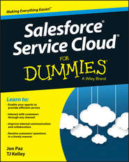 бесплатно читать книгу Salesforce Service Cloud For Dummies автора Jon Paz