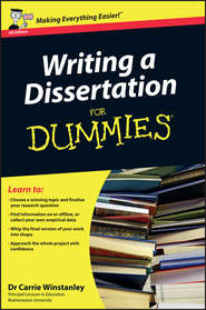 бесплатно читать книгу Writing a Dissertation For Dummies автора Carrie Winstanley