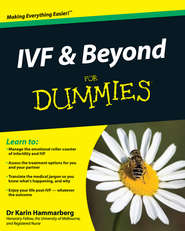 бесплатно читать книгу IVF and Beyond For Dummies автора Karin Hammarberg