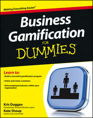 бесплатно читать книгу Business Gamification For Dummies автора Kate Shoup