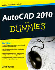 бесплатно читать книгу AutoCAD 2010 For Dummies автора David Byrnes