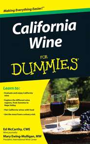 бесплатно читать книгу California Wine For Dummies автора Mary Ewing-Mulligan