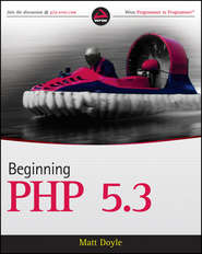 бесплатно читать книгу Beginning PHP 5.3 автора Matt Doyle