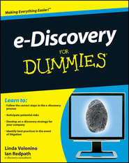 бесплатно читать книгу e-Discovery For Dummies автора Ian Redpath