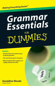 бесплатно читать книгу Grammar Essentials For Dummies автора Geraldine Woods