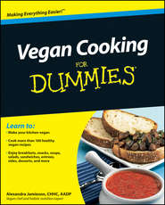 бесплатно читать книгу Vegan Cooking For Dummies автора Alexandra Jamieson