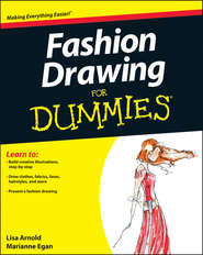бесплатно читать книгу Fashion Drawing For Dummies автора Lisa Arnold
