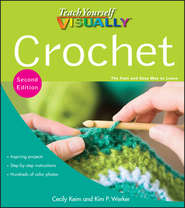 бесплатно читать книгу Teach Yourself VISUALLY Crochet автора Cecily Keim