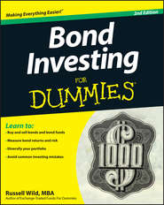 бесплатно читать книгу Bond Investing For Dummies автора Russell Wild