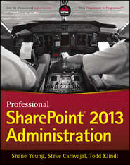 бесплатно читать книгу Professional SharePoint 2013 Administration автора Steve Caravajal