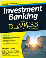 бесплатно читать книгу Investment Banking For Dummies автора Matt Krantz