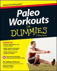 бесплатно читать книгу Paleo Workouts For Dummies автора Kellyann Petrucci