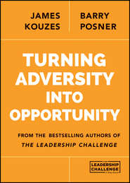 бесплатно читать книгу Turning Adversity Into Opportunity автора Джеймс Кузес