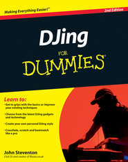бесплатно читать книгу DJing For Dummies автора John Steventon