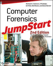 бесплатно читать книгу Computer Forensics JumpStart автора Ed Tittel