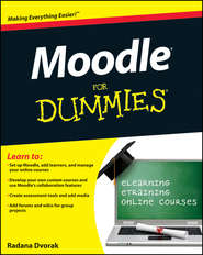 бесплатно читать книгу Moodle For Dummies автора Radana Dvorak