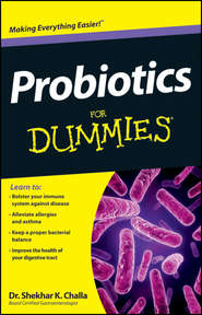 бесплатно читать книгу Probiotics For Dummies автора Shekhar Challa