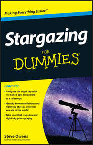 бесплатно читать книгу Stargazing For Dummies автора Steve Owens