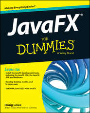 бесплатно читать книгу JavaFX For Dummies автора Doug Lowe