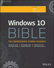 бесплатно читать книгу Windows 10 Bible автора Rob Tidrow