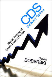 бесплатно читать книгу CDS Delivery Option. Better Pricing of Credit Default Swaps автора David Boberski