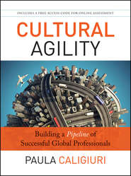 бесплатно читать книгу Cultural Agility. Building a Pipeline of Successful Global Professionals автора Paula Caligiuri