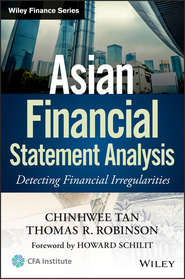 бесплатно читать книгу Asian Financial Statement Analysis. Detecting Financial Irregularities автора ChinHwee Tan