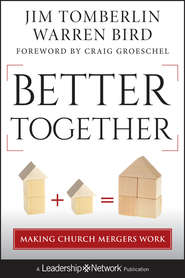 бесплатно читать книгу Better Together. Making Church Mergers Work автора Warren Bird