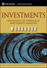 бесплатно читать книгу Investments Workbook. Principles of Portfolio and Equity Analysis автора Michael McMillan