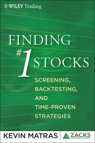 бесплатно читать книгу Finding #1 Stocks. Screening, Backtesting and Time-Proven Strategies автора Kevin Matras