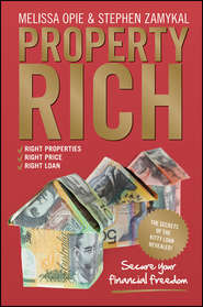 бесплатно читать книгу Property Rich. Secure Your Financial Freedom автора Melissa Opie