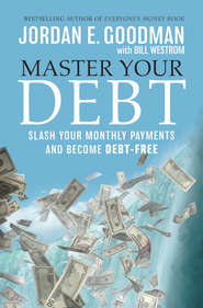 бесплатно читать книгу Master Your Debt. Slash Your Monthly Payments and Become Debt Free автора Bill Westrom