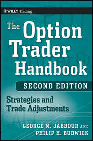 бесплатно читать книгу The Option Trader Handbook. Strategies and Trade Adjustments автора George Jabbour