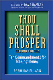 бесплатно читать книгу Thou Shall Prosper. Ten Commandments for Making Money автора Rabbi Lapin