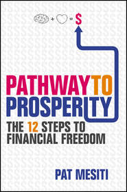 бесплатно читать книгу Pathway to Prosperity. The 12 Steps to Financial Freedom автора Pat Mesiti