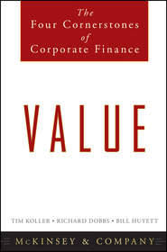 бесплатно читать книгу Value. The Four Cornerstones of Corporate Finance автора Richard Dobbs