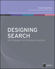 бесплатно читать книгу Designing Search. UX Strategies for eCommerce Success автора Greg Nudelman