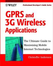 бесплатно читать книгу GPRS and 3G Wireless Applications. Professional Developer's Guide автора Christoffer Andersson