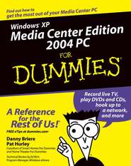 бесплатно читать книгу Windows XP Media Center Edition 2004 PC For Dummies автора Danny Briere