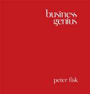 бесплатно читать книгу Business Genius. A More Inspired Approach to Business Growth автора Peter Fisk