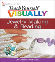 бесплатно читать книгу Teach Yourself VISUALLY Jewelry Making and Beading автора Chris Michaels