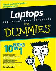 бесплатно читать книгу Laptops All-in-One Desk Reference For Dummies автора Corey Sandler