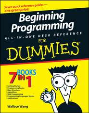 бесплатно читать книгу Beginning Programming All-In-One Desk Reference For Dummies автора Wallace Wang