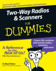 бесплатно читать книгу Two-Way Radios and Scanners For Dummies автора H. Silver