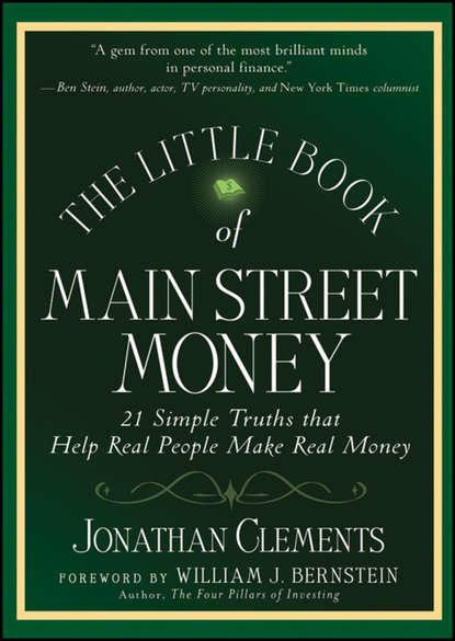 The Little Book of Main Street Money. 21 Simple Truths that Help Real People Make Real Money