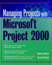 бесплатно читать книгу Managing Projects With Microsoft Project 2000. For Windows автора Teresa Stover