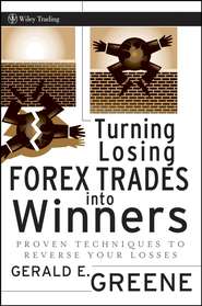 бесплатно читать книгу Turning Losing Forex Trades into Winners. Proven Techniques to Reverse Your Losses автора Gerald Greene